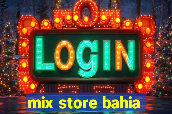 mix store bahia